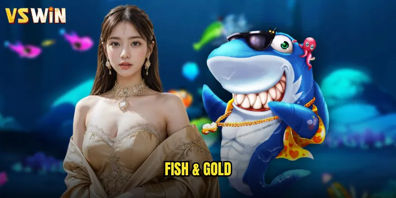 Fish & Gold
