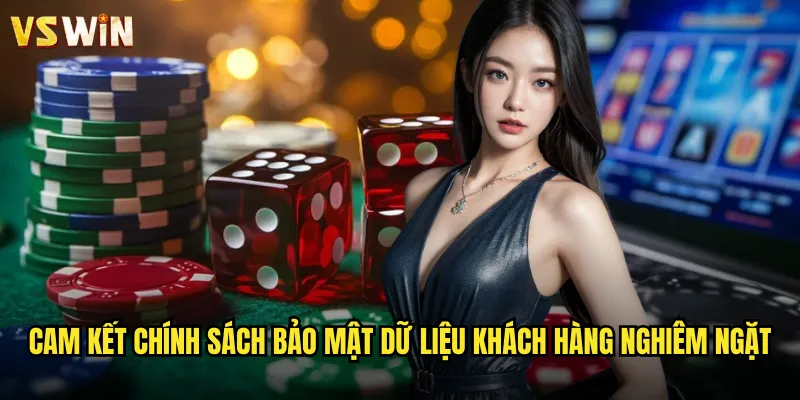 Chính sách bảo mật VSWIN cam kết bảo vệ thông tin cá nhân tuyệt đối 2 Cam kết chính sách bảo mật dữ liệu khách hàng nghiêm ngặt